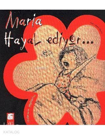 Maria Hayal Ediyor...; Hislerimizi Paylaşalım,5-9 Yaş - 1