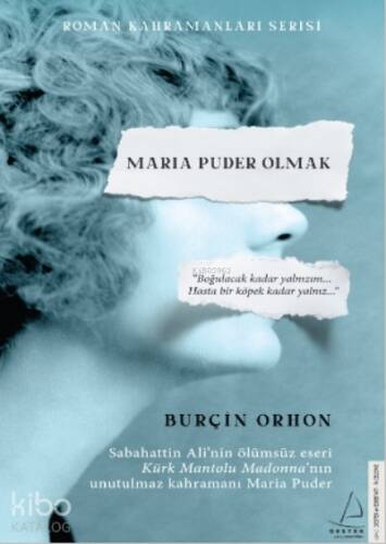 Maria Puder Olmak;Kürk Mantolu Madonna’nın Unutulmaz Kahramanı Maria Puder - 1