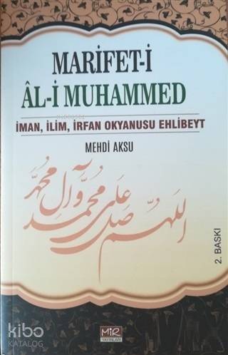 Marifet-i Al-i Muhammed; İman, İlim, İrfan Okyanusu Ehlibeyt - 1