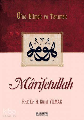 Marifetullah; Onu Bilmek ve Tanımak - 1