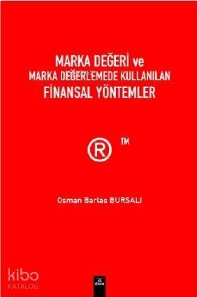 Marka Değeri ve Marka Değerlemede Kullanılan Finansal Yöntemler - 1