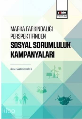 Marka Farkındalığı Perspektifinden ;Sosyal Sorumluluk Kampanyaları - 1