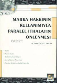 Marka Hakkının Kullanımıyla Paralel İthalatın Önlenmesi - 1