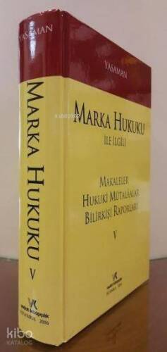 Marka Hukuku ile İlgili Makaleler - Hukuki Mütalaalar - Bilirkişi Raporları V - 1