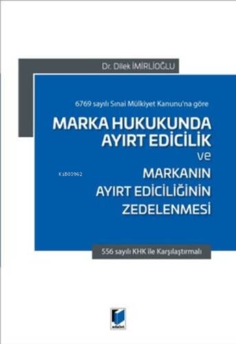 Marka Hukukunda Ayırt Edicilik ve Markanın Ayırt Ediciliğinin Zedelenmesi - 1