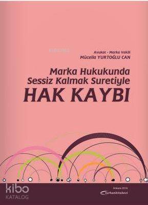 Marka Hukukunda Sessiz Kalmak Suretiyle Hak Kaybı - 1