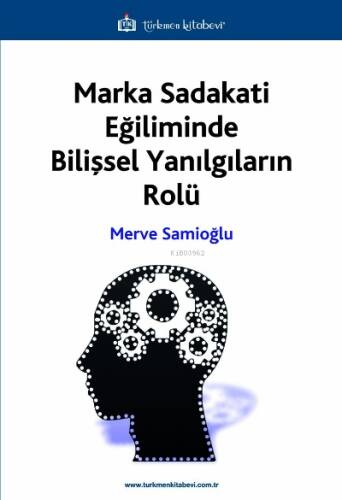 Marka Sadakati Eğiliminde Bilişsel Yanılgıların Rolü - 1