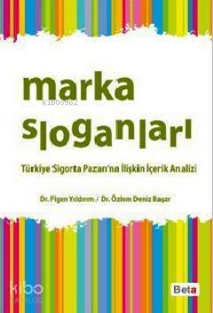 Marka Sloganları; Türkiye Sigorta Pazarı'na İlişkin İçerik Analizi - 1