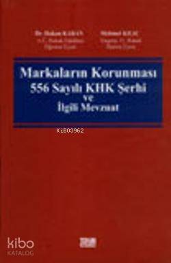 Markaların Korunması 556 Sayılı KHK Şerhi ve İlgili Mevzuat - 1