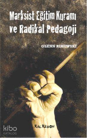 Marksist Eğitim Kuramı; ve Radikal Pedagoji - 1