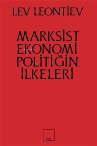 Marksist Ekonomi Politiğin İlkeleri - 1