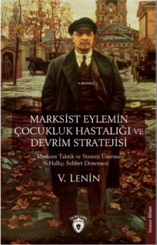 Marksist Eylemin Çocukluk Hastalığı ve Devrim Stratejisi - 1