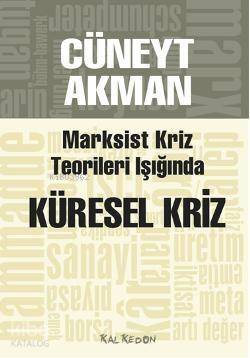 Marksist Kriz Kuramları Işığında Küresel Kriz - 1