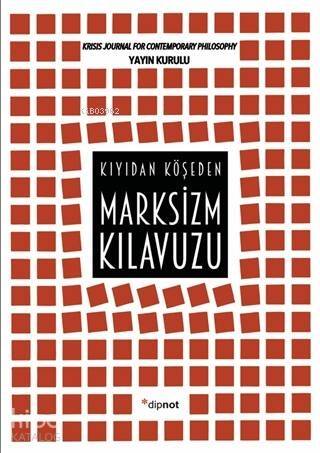 Marksizm Kılavuzu; Kıyıdan Köşeden - 1