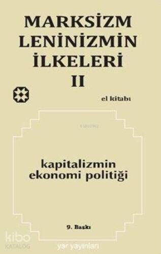 Marksizm Leninizmin İlkeleri II (El Kitabı); Kapitalizmin Ekonomi Politiği - 1