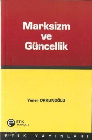 Marksizm ve Güncellik - 1