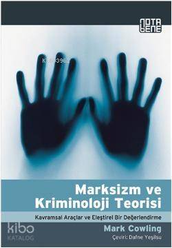 Marksizm ve Kriminoloji Teorisi; Kavramsal Araçlar ve Eleştirel Bir Değerlendirme - 1