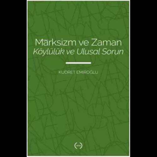 Marksizm ve Zaman;Köylülük ve Ulusal Sorun - 1