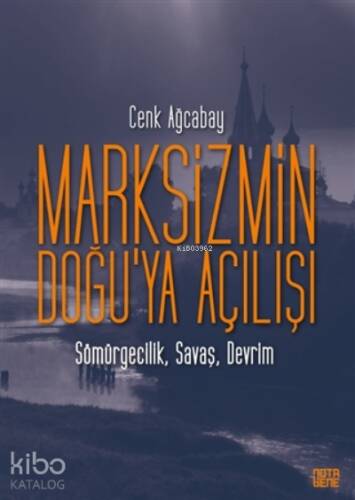 Marksizmin Doğu’ya Açılışı;Sömürgecilik, Savaş, Devrim - 1