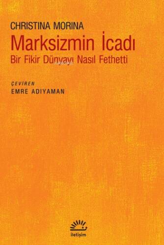 Marksizmin İcadı;Bir Fikir Dünyayı Nasıl Fethetti - 1