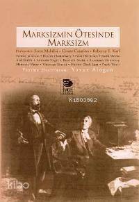 Marksizmin Ötesinde Marksizm - 1