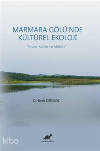 Marmara Gölü’nde Kültürel Ekoloji İnsan, Kültür ve Mekan - 1