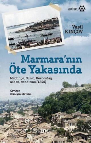 Marmara'nın Öte Yakasında; Mudanya, Bursa, Karacabey, Gönen, Bandırma (1899) - 1