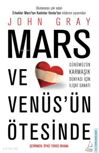 Mars ve Venüs’ün Ötesinde;Günümüzün Karmaşık Dünyası İçin İlişki Sanatı - 1