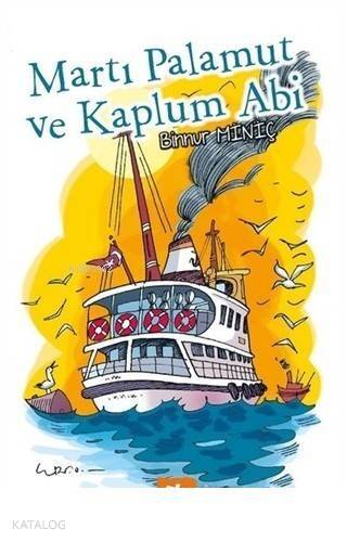 Martı Palamut ve Kaplum Abi - 1