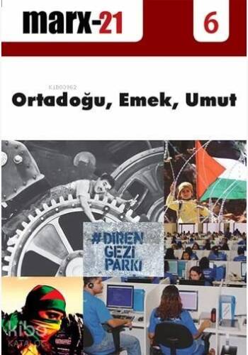 Marx-21- 6; Ortadoğu, Emek, Umut - 1