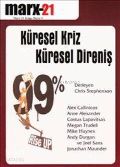 Marx 21 Dergisi 4; Küresel Kriz Küresel Direniş - 1