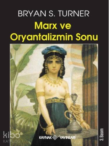 Marx ve Oryantalizmin Sonu - 1