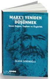 Marx'ı Yeniden Düşünmek; İnsan Doğası,Toplum ve Özgürlük - 1