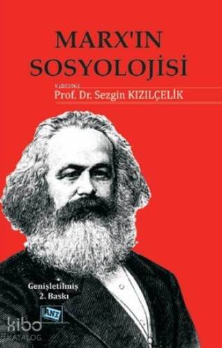 Marx'ın Sosyolojisi; Batı Sosyolojisini Yeniden Düşünmek - Cilt 1 - 1