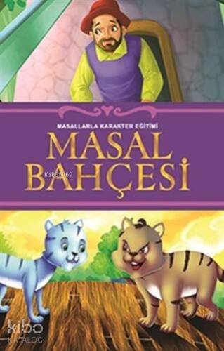 Masal Bahçesi; Masallarla Karakter Eğitimi - 1