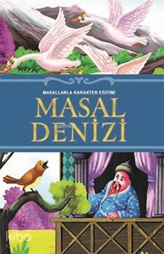 Masal Denizi; Masallarla Karakter Eğitimi - 1