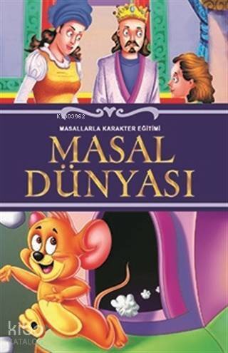 Masal Dünyası; Masallarla Karakter Eğitimi - 1