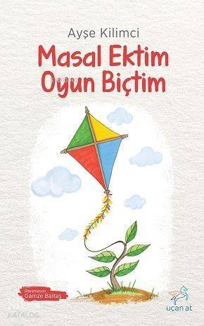 Masal Ektim Oyun Biçtim - 1