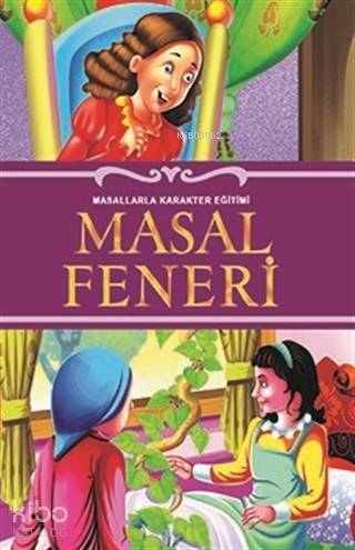 Masal Feneri; Masallarla Karakter Eğitimi - 1