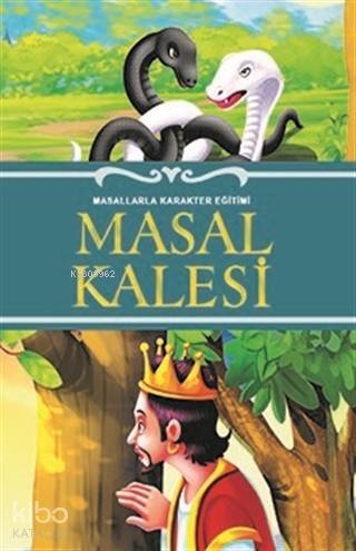 Masal Kalesi; Masallarla Karakter Eğitimi - 1