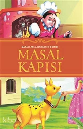 Masal Kapısı; Masallarla Karakter Eğitimi - 1