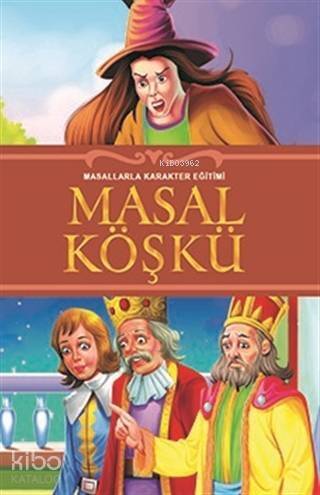 Masal Köşkü; Masallarla Karakter Eğitimi - 1