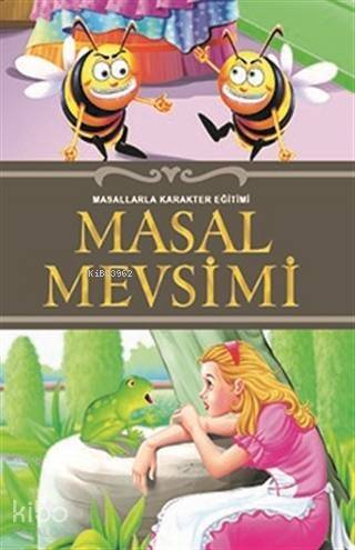 Masal Mevsimi; Masallarla Karakter Eğitimi - 1