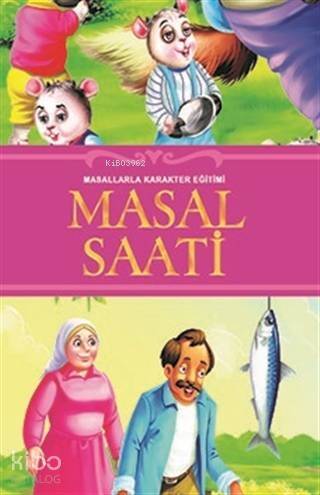 Masal Saati; Masallarla Karakter Eğitimi - 1