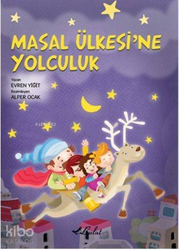 Masal Ülkesine Yolculuk - 1