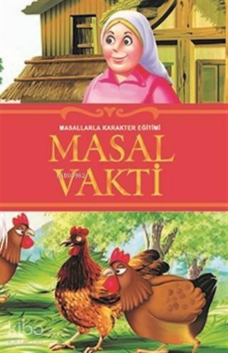 Masal Vakti; Masallarla Karakter Eğitimi - 1