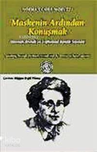 Maskenin Ardından Konuşmak - 1