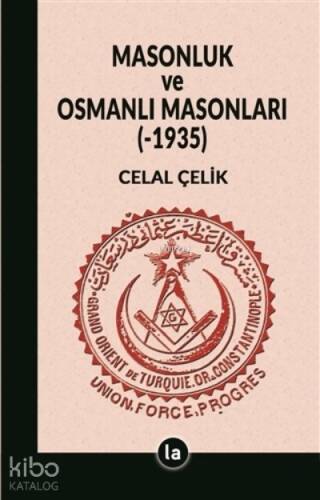 Masonluk ve Osmanlı Masonları (-1935) - 1