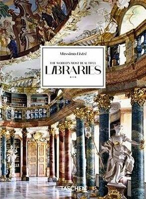 Massimo Listri. The World's Most Beautiful Libraries. 40th Ed. - 1