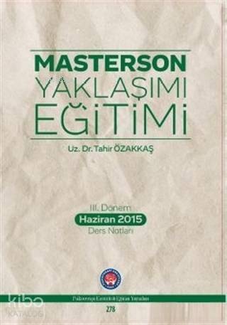 Masterson Yaklaşımı Eğitimi; 3. Dönem Haziran 2015 Ders Notları - 1